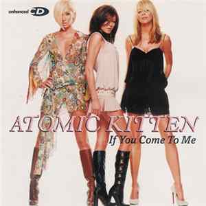 Atomic Kitten - If You Come To Me flac