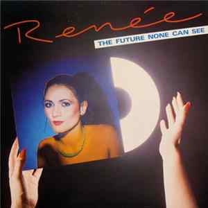 Renée - The Future None Can See flac