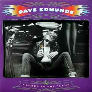 Dave Edmunds - Closer To The Flame flac