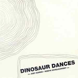 Joey Baron / Robyn Schulkowsky - Dinosaur Dances flac