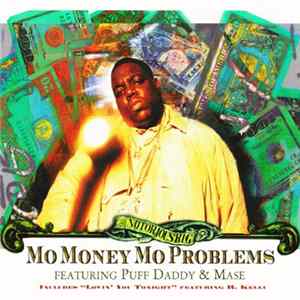 The Notorious B.I.G. Featuring Puff Daddy & Mase - Mo Money Mo Problems flac