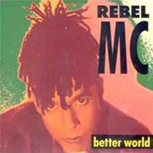 Rebel MC - Better World flac
