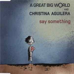 A Great Big World And Christina Aguilera - Say Something flac