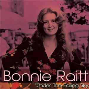 Bonnie Raitt - Under The Falling Sky flac