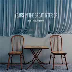 The Lonelyhearts - Years In The Great Interior flac