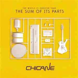 Chicane - The Whole Is Greater Than The Sum Of Its Parts flac