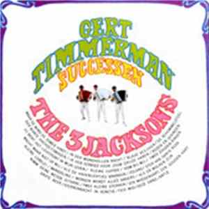 The 3 Jacksons - Gert Timmerman Successen flac