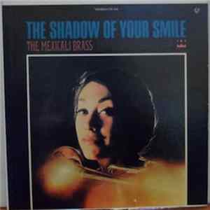 The Mexicali Brass - The Shadow Of Your Smile flac