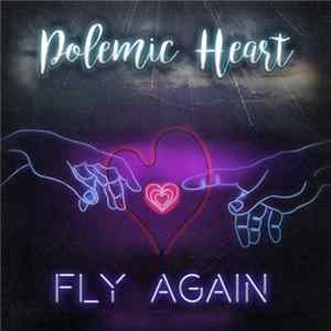 Polemic Heart - Fly Again flac