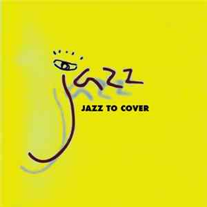 Various - Jazz To Cover flac