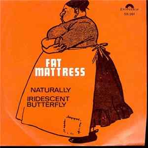 Fat Mattress - Naturally / Iridescent Butterfly flac