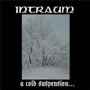 Intraum - A Cold Suspension... flac