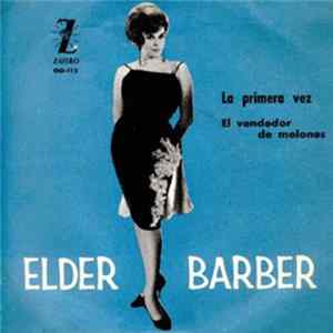 Elder Barber - La Primera Vez / El Vendedor De Melones flac