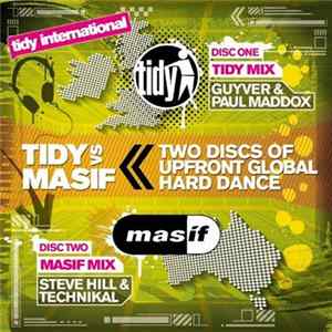 Guyver & Paul Maddox / Steve Hill & Technikal - Tidy International: Tidy Vs Masif flac