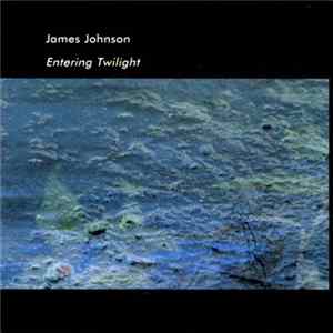 James Johnson - Entering Twilight flac
