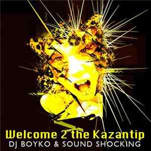 DJ Boyko & Sound Shocking - Welcome 2 The Kazantip flac