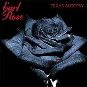 Earl Rose - Texas Autopsy flac
