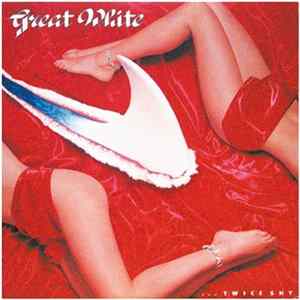 Great White - ... Twice Shy flac