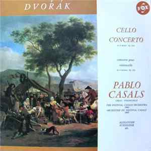 Dvorak / Pablo Casals, The Festival Casals Orchestra, 1960, Alexander Schneider - Cello Concerto In B Minor, Op. 104 flac