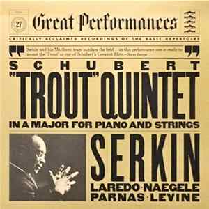 Schubert, Serkin - Quintet In A Major For Piano And Strings, Op.114 ("Trout") flac