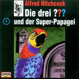 Robert Arthur - Die Drei ??? 1 - Und Der Super-Papagei flac