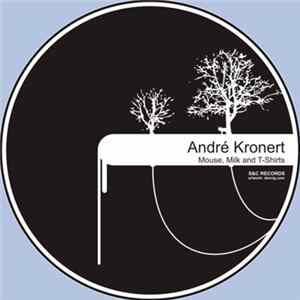André Kronert - Mouse, Milk And T-Shirts EP flac