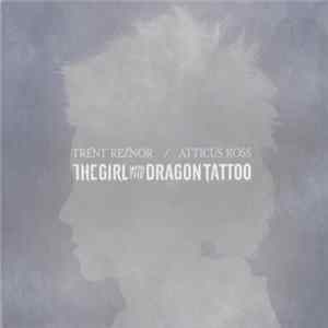 Trent Reznor / Atticus Ross - The Girl With The Dragon Tattoo flac