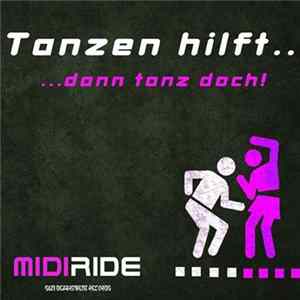 Midiride - Tanzen Hilft.. ...Dann Tanz Doch! flac