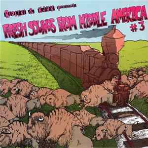 Various - Fresh Sounds From Middle America #3 flac