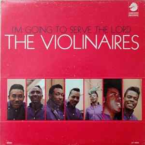 The Violinaires - I'm Going To Serve The Lord flac
