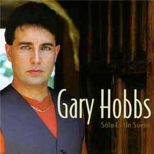 Gary Hobbs - Sólo Es Un Sueño flac