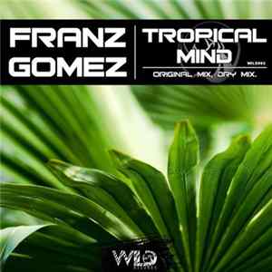 Franz Gomez - Tropical Mind flac
