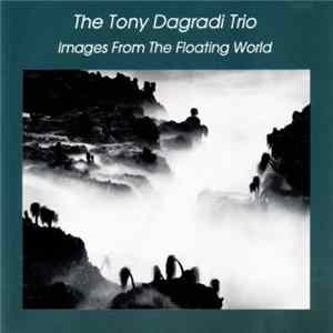 The Tony Dagradi Trio - Images From The Floating World flac