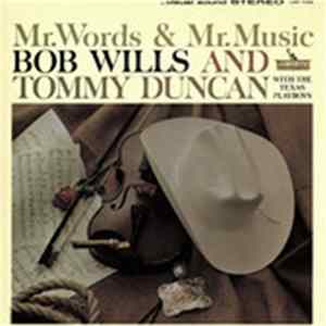 Bob Wills With Tommy Duncan With The Texas Playboys - Mr. Words & Mr. Music flac