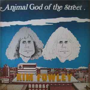 Kim Fowley - Animal God Of The Street flac