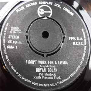 Bryan Dolan - I Don't Work For A Living / Green Glens Of Garrison flac