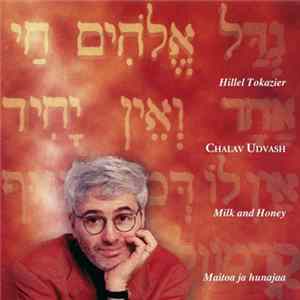 Hillel Tokazier - Chalav Udvash - Milk And Honey flac
