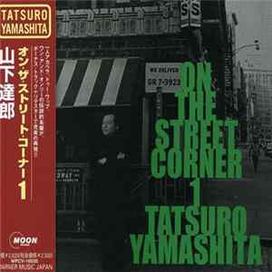 Tatsuro Yamashita - On The Street Corner 1 flac