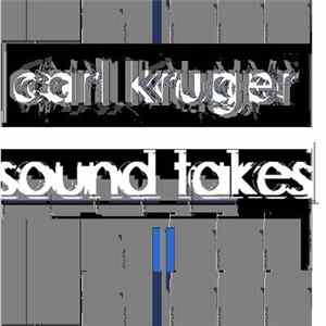Carl Kruger - Sound Takes II flac