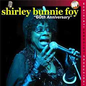 Shirley Bunnie Foy - Shirley Bunnie Foy (60th Anniversary) flac