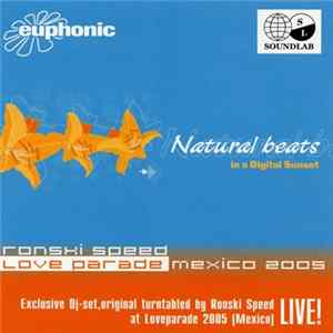 Ronski Speed - Natural Beats In A Digital Sunset - Love Parade Mexico 2005 flac
