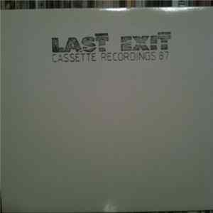 Last Exit - Cassette Recordings 87 flac