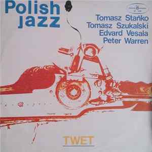 Tomasz Stańko, Tomasz Szukalski, Edvard Vesala, Peter Warren - TWET flac