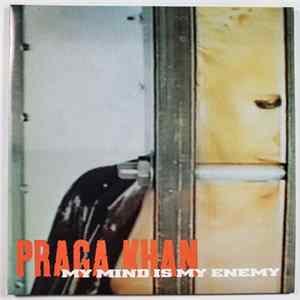 Praga Khan - My Mind Is My Enemy flac