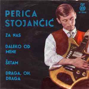 Perica Stojančić - Za Nas flac