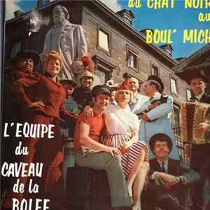 L'Equipe Du Caveau de la Bollée - Du Chat Noir Au Boul' Mich' flac