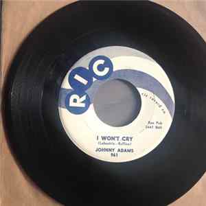 Johnny Adams - I Won't Cry / Who You Are flac