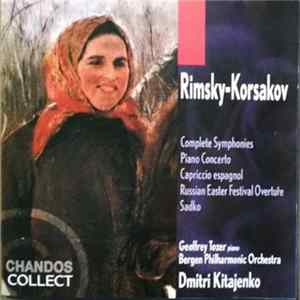 Rimsky-Korsakov, Geoffrey Tozer , Bergen Philharmonic Orchestra, Dmitri Kitajenko - Complete Symphonies / Piano Concerto / Capriccio Espagnol / Russian Easter Festival Overture / Sadko flac