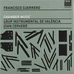 Francisco Guerrero , Grup Instrumental De València, Joan Cerveró - Chamber Music flac