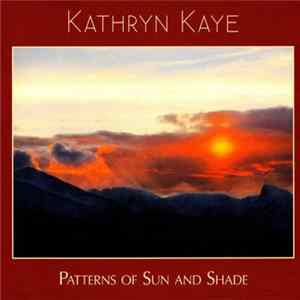 Kathryn Kaye - Patterns Of Sun And Shade flac